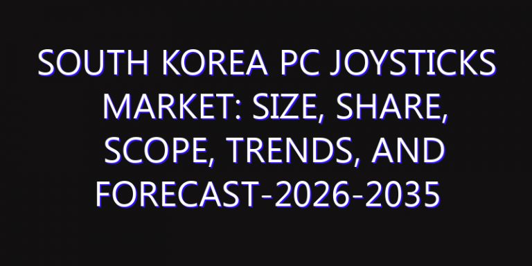 South Korea PC Joysticks Market: Size, Share, Scope, Trends, and Forecast-2026-2035