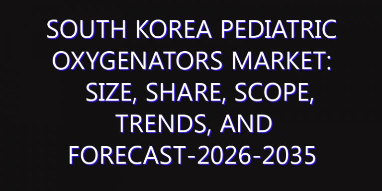 South Korea Pediatric Oxygenators Market: Size, Share, Scope, Trends, and Forecast-2026-2035