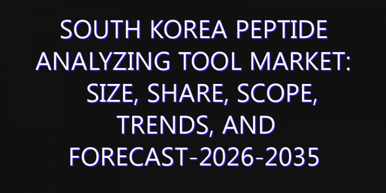 South Korea Peptide Analyzing Tool Market: Size, Share, Scope, Trends, and Forecast-2026-2035