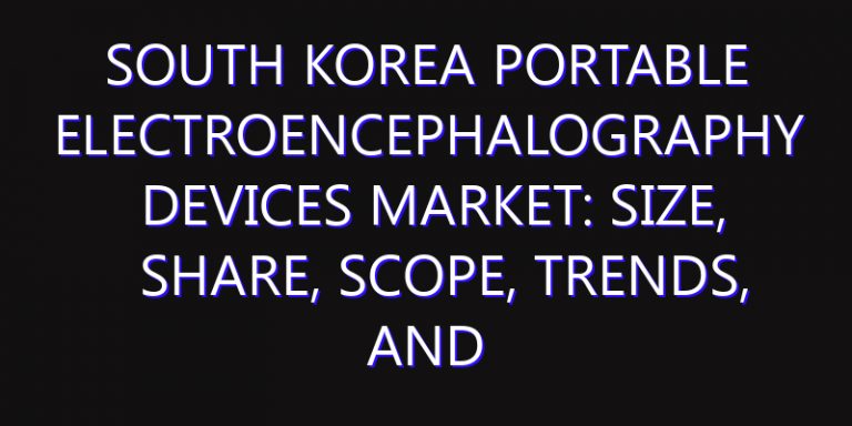 South Korea Portable Electroencephalography Devices Market: Size, Share, Scope, Trends, and Forecast-2026-2035