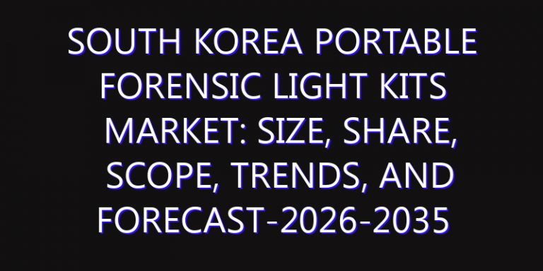 South Korea Portable Forensic Light Kits Market: Size, Share, Scope, Trends, and Forecast-2026-2035