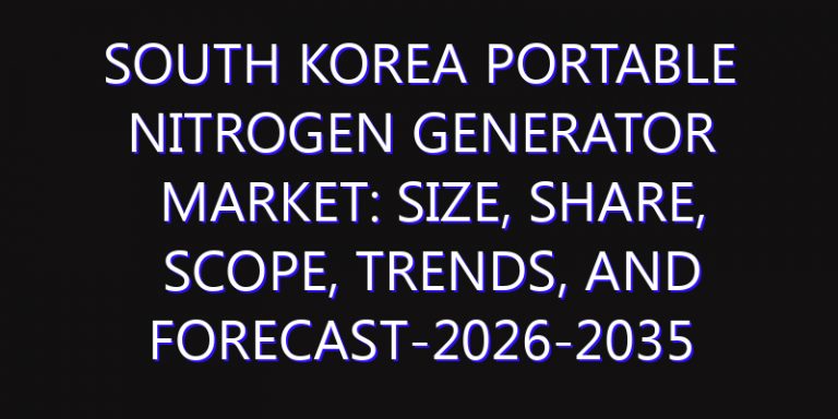 South Korea Portable Nitrogen Generator Market: Size, Share, Scope, Trends, and Forecast-2026-2035