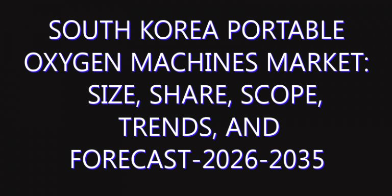 South Korea Portable Oxygen Machines Market: Size, Share, Scope, Trends, and Forecast-2026-2035