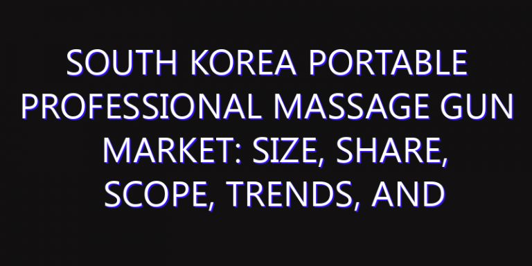 South Korea Portable Professional Massage Gun Market: Size, Share, Scope, Trends, and Forecast-2026-2035