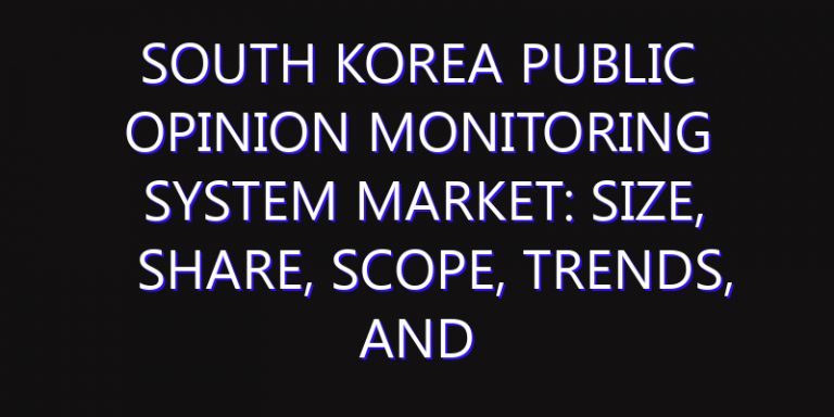 South Korea Public Opinion Monitoring System Market: Size, Share, Scope, Trends, and Forecast-2026-2035