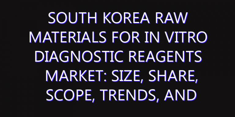South Korea Raw Materials for in Vitro Diagnostic Reagents Market: Size, Share, Scope, Trends, and Forecast-2026-2035