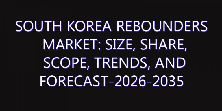South Korea Rebounders Market: Size, Share, Scope, Trends, and Forecast-2026-2035