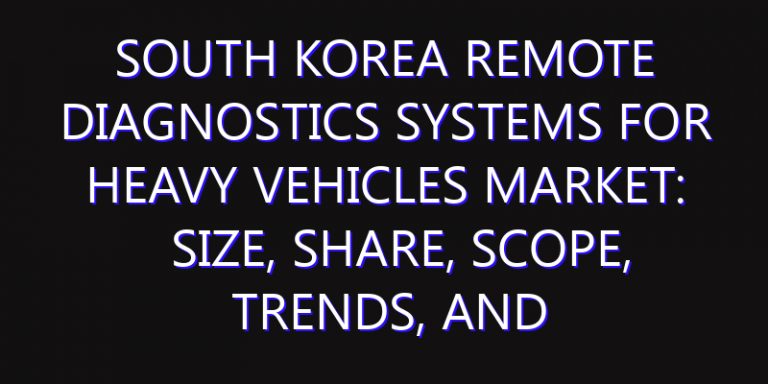 South Korea Remote Diagnostics Systems for Heavy Vehicles Market: Size, Share, Scope, Trends, and Forecast-2026-2035