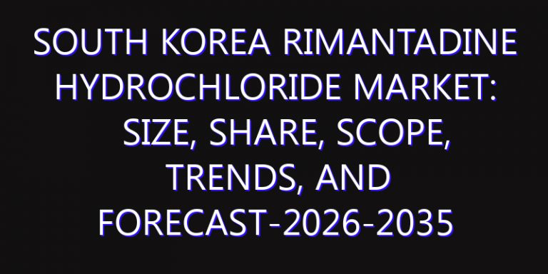 South Korea Rimantadine Hydrochloride Market: Size, Share, Scope, Trends, and Forecast-2026-2035