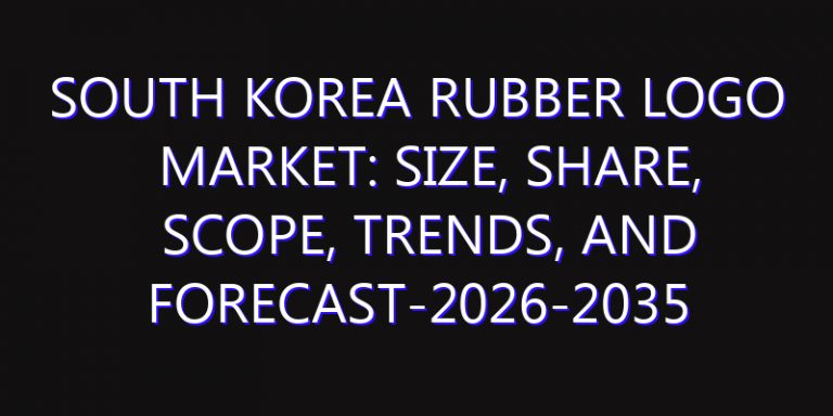 South Korea Rubber Logo Market: Size, Share, Scope, Trends, and Forecast-2026-2035
