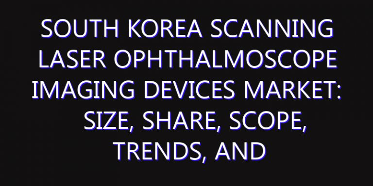 South Korea Scanning Laser Ophthalmoscope Imaging Devices Market: Size, Share, Scope, Trends, and Forecast-2026-2035