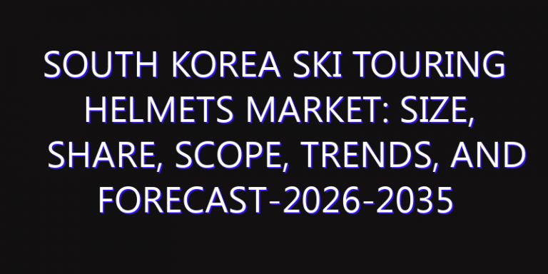 South Korea Ski Touring Helmets Market: Size, Share, Scope, Trends, and Forecast-2026-2035