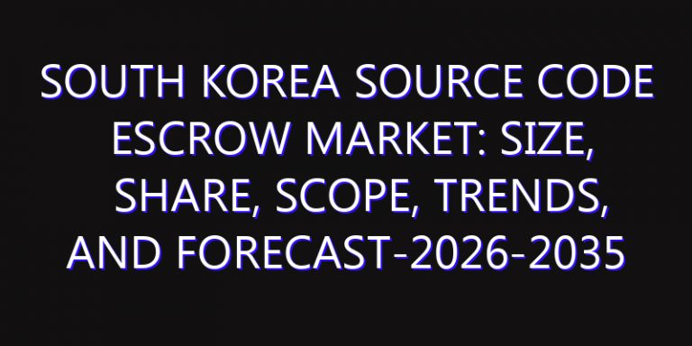 South Korea Source Code Escrow Market: Size, Share, Scope, Trends, and Forecast-2026-2035