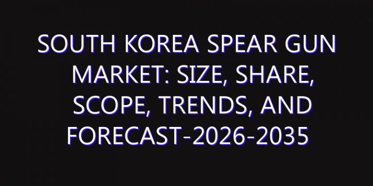 South Korea Spear Gun Market: Size, Share, Scope, Trends, and Forecast-2026-2035