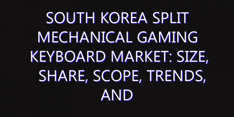 South Korea Split Mechanical Gaming Keyboard Market: Size, Share, Scope, Trends, and Forecast-2026-2035
