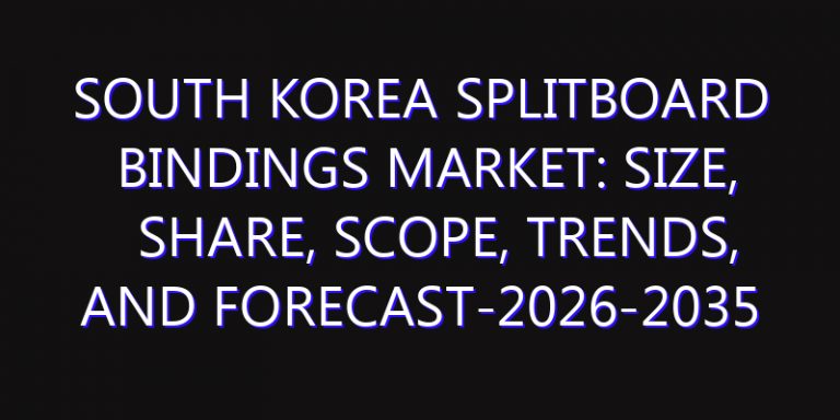 South Korea Splitboard Bindings Market: Size, Share, Scope, Trends, and Forecast-2026-2035