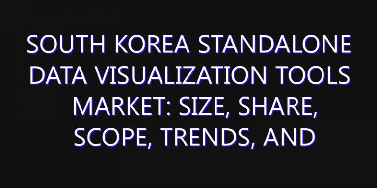South Korea Standalone Data Visualization Tools Market: Size, Share, Scope, Trends, and Forecast-2026-2035