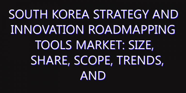 South Korea Strategy and Innovation Roadmapping Tools Market: Size, Share, Scope, Trends, and Forecast-2026-2035