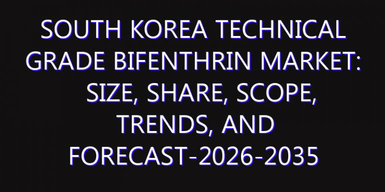 South Korea Technical Grade Bifenthrin Market: Size, Share, Scope, Trends, and Forecast-2026-2035