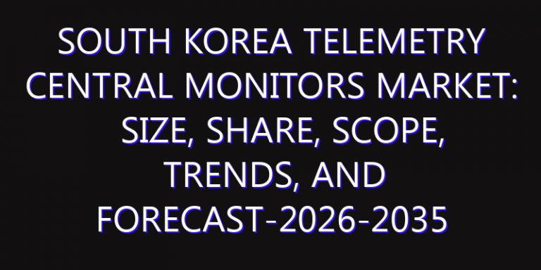 South Korea Telemetry Central Monitors Market: Size, Share, Scope, Trends, and Forecast-2026-2035