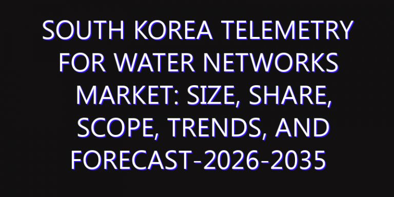 South Korea Telemetry for Water Networks Market: Size, Share, Scope, Trends, and Forecast-2026-2035