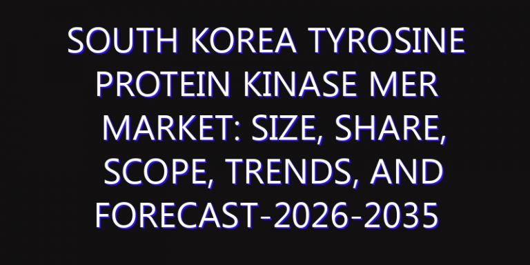 South Korea Tyrosine Protein Kinase Mer Market: Size, Share, Scope, Trends, and Forecast-2026-2035