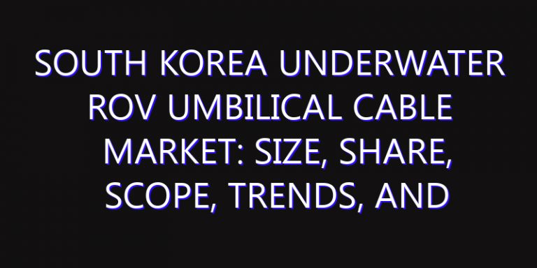 South Korea Underwater ROV Umbilical Cable Market: Size, Share, Scope, Trends, and Forecast-2026-2035