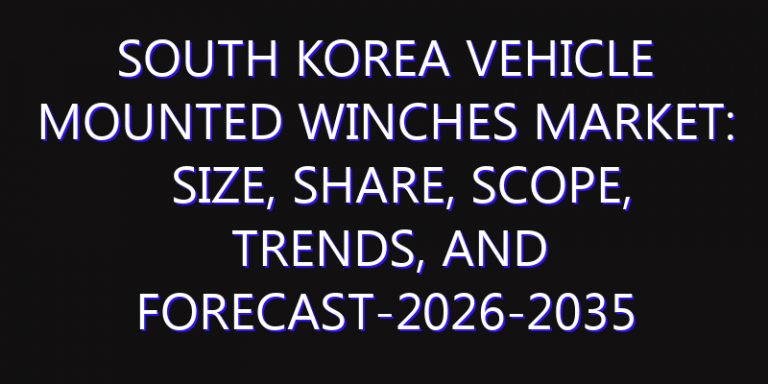 South Korea Vehicle Mounted Winches Market: Size, Share, Scope, Trends, and Forecast-2026-2035