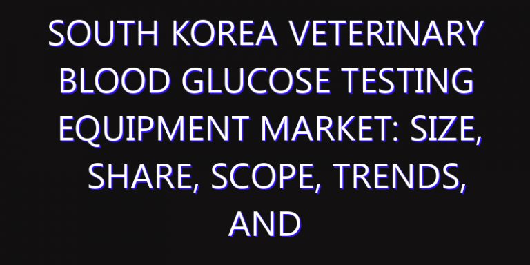 South Korea Veterinary Blood Glucose Testing Equipment Market: Size, Share, Scope, Trends, and Forecast-2026-2035