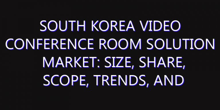 South Korea Video Conference Room Solution Market: Size, Share, Scope, Trends, and Forecast-2026-2035