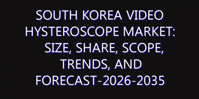 South Korea Video Hysteroscope Market: Size, Share, Scope, Trends, and Forecast-2026-2035