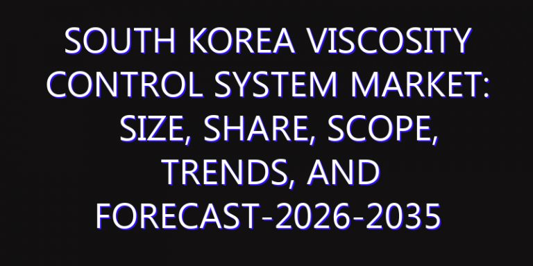 South Korea Viscosity Control System Market: Size, Share, Scope, Trends, and Forecast-2026-2035
