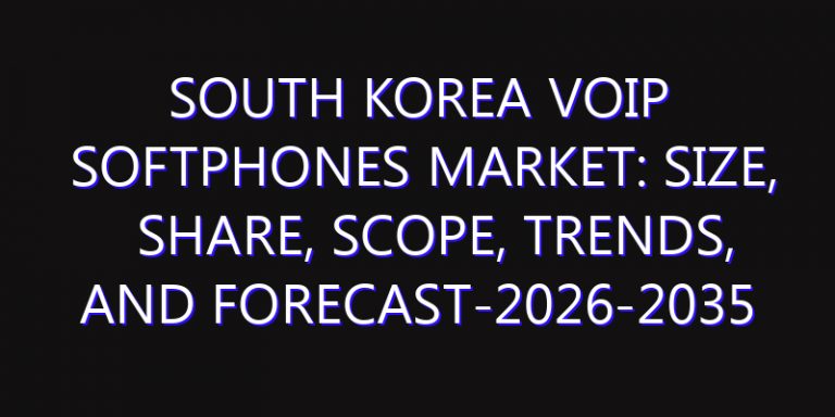 South Korea VoIP Softphones Market: Size, Share, Scope, Trends, and Forecast-2026-2035