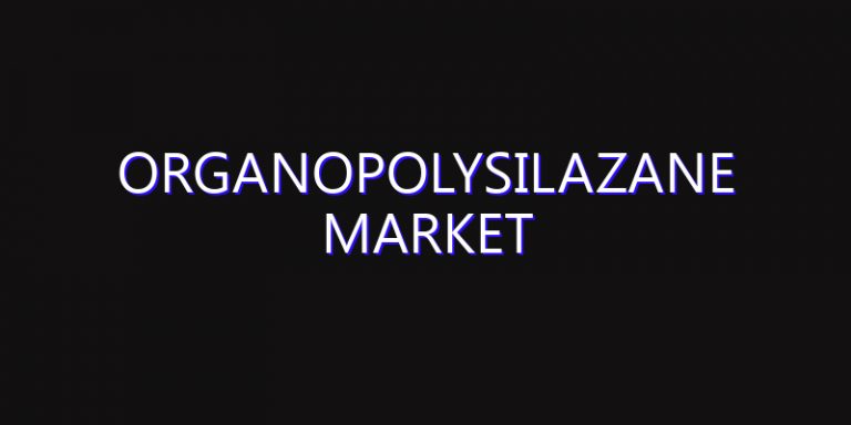 Organopolysilazane Market